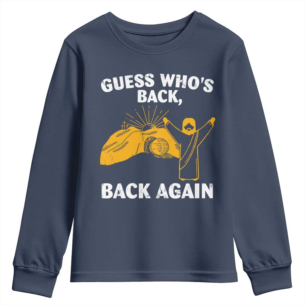 Christian Easter Youth Sweatshirt Guess Who's Back Back Again