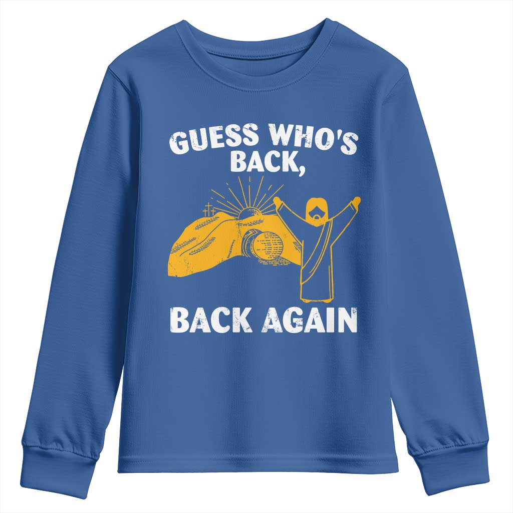 Christian Easter Youth Sweatshirt Guess Who's Back Back Again