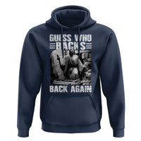 Easter Religious Hoodie Guess Who's Back Back Again Jesus Christian