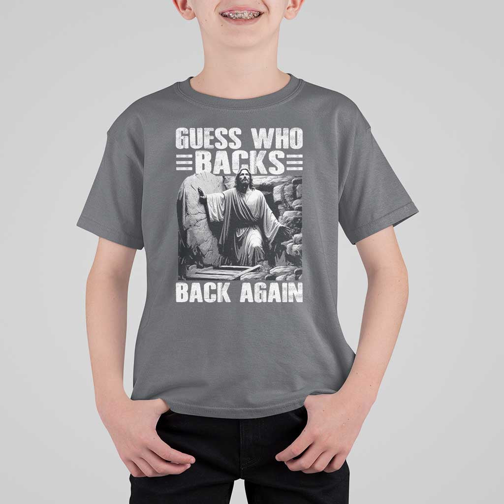 Easter Religious T Shirt For Kid Guess Who's Back Back Again Jesus Christian