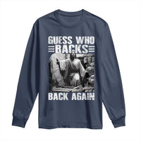 Easter Religious Long Sleeve Shirt Guess Who's Back Back Again Jesus Christian
