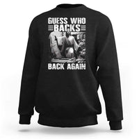 Easter Religious Sweatshirt Guess Who's Back Back Again Jesus Christian
