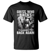 Easter Religious T Shirt Guess Who's Back Back Again Jesus Christian