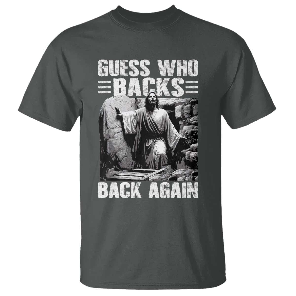 Easter Religious T Shirt Guess Who's Back Back Again Jesus Christian