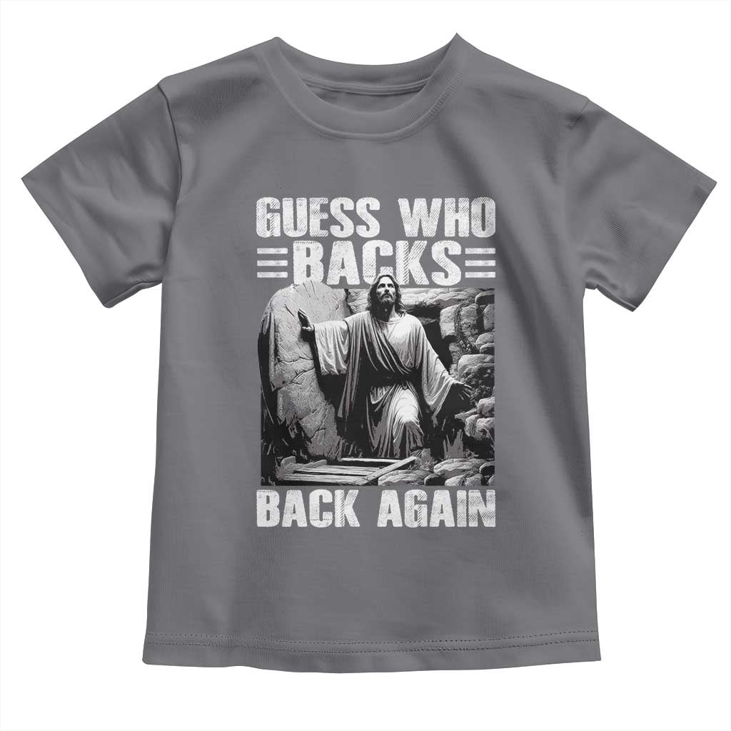 Easter Religious Toddler T Shirt Guess Who's Back Back Again Jesus Christian