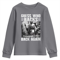 Easter Religious Youth Sweatshirt Guess Who's Back Back Again Jesus Christian