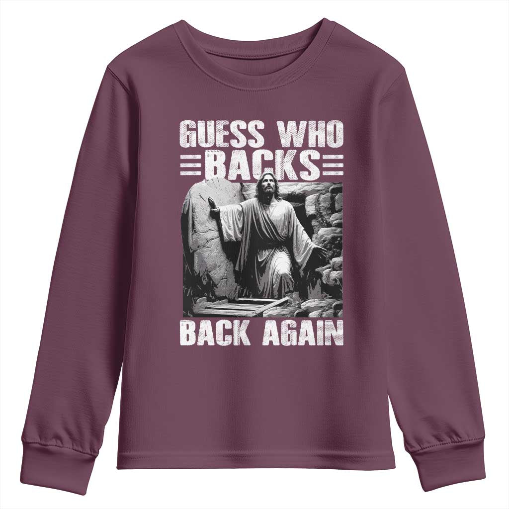 Easter Religious Youth Sweatshirt Guess Who's Back Back Again Jesus Christian