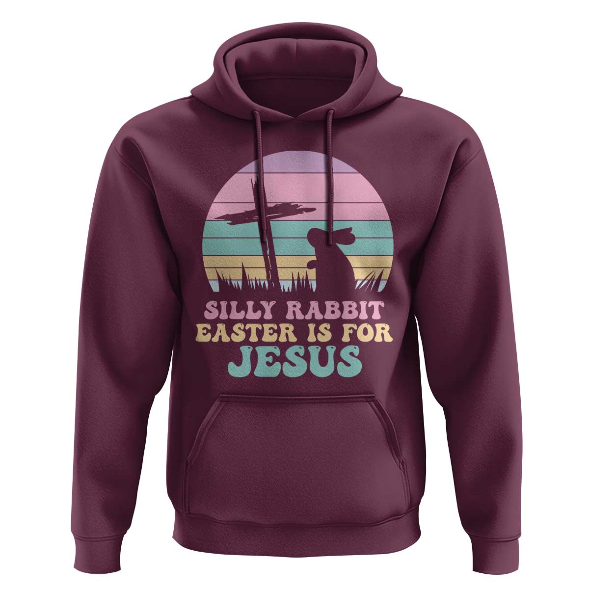Silly Rabbit Easter Is For Jesus Christians Hoodie Cross Religious