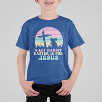 Silly Rabbit Easter Is For Jesus Christians T Shirt For Kid Cross Religious