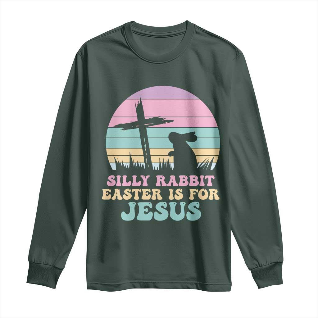 Silly Rabbit Easter Is For Jesus Christians Long Sleeve Shirt Cross Religious