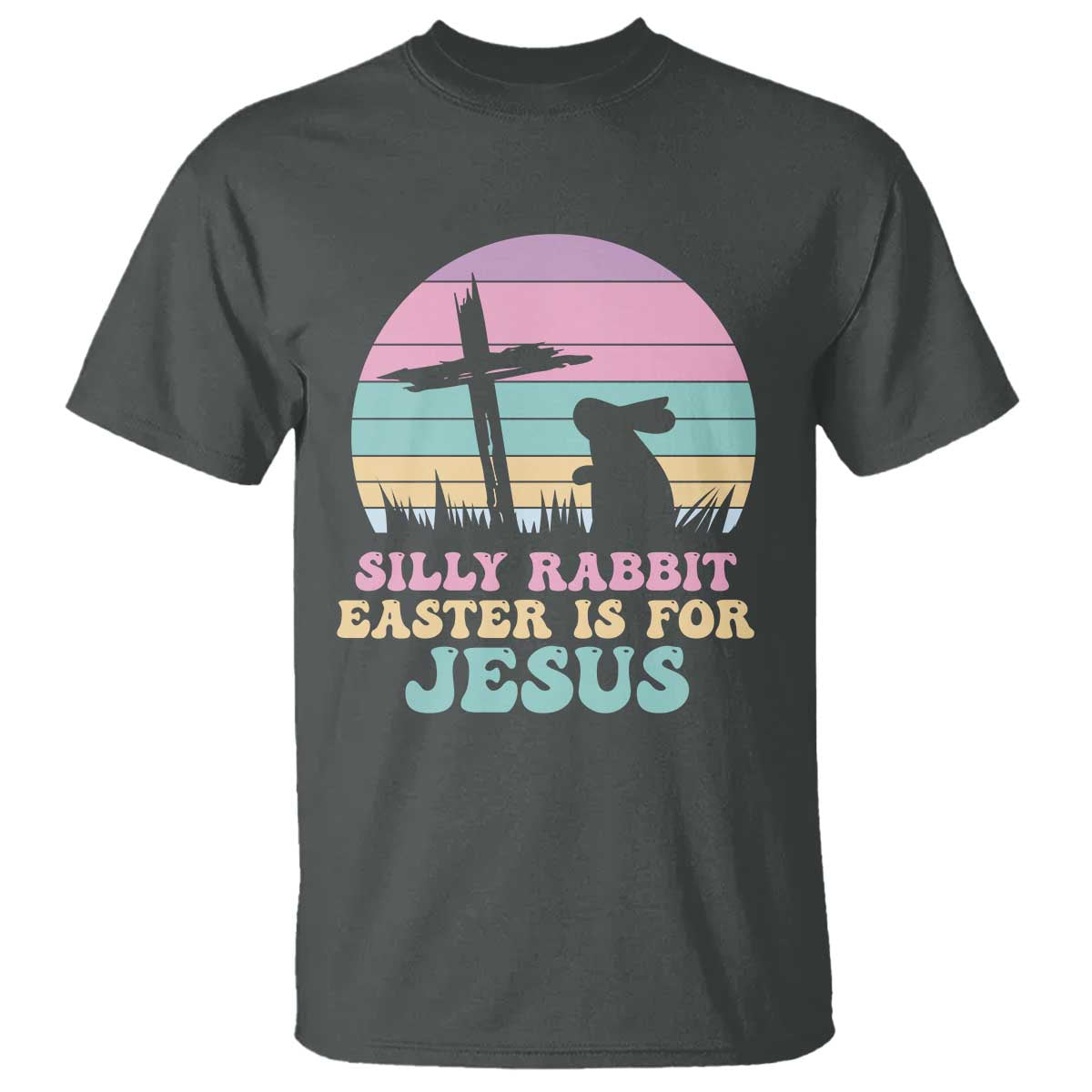 Silly Rabbit Easter Is For Jesus Christians T Shirt Cross Religious