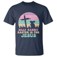 Silly Rabbit Easter Is For Jesus Christians T Shirt Cross Religious