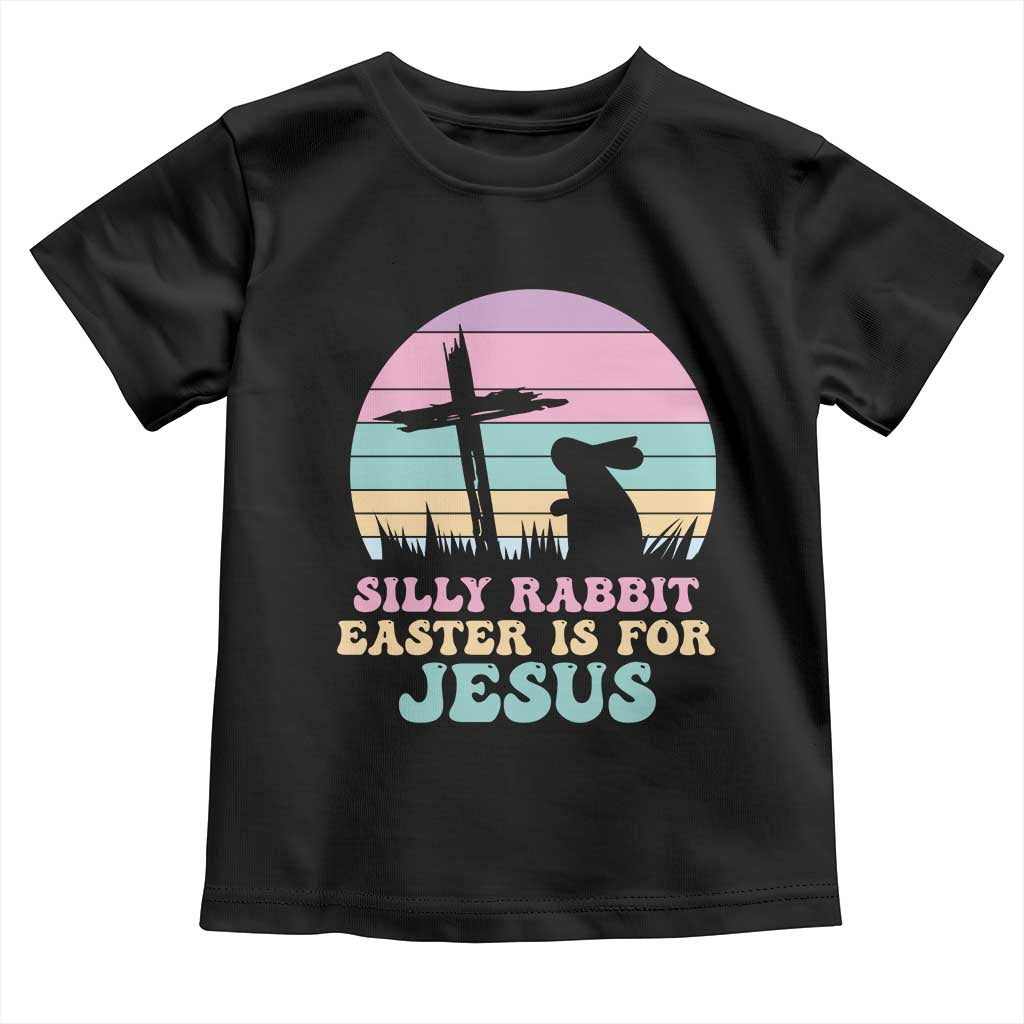 Silly Rabbit Easter Is For Jesus Christians Toddler T Shirt Cross Religious