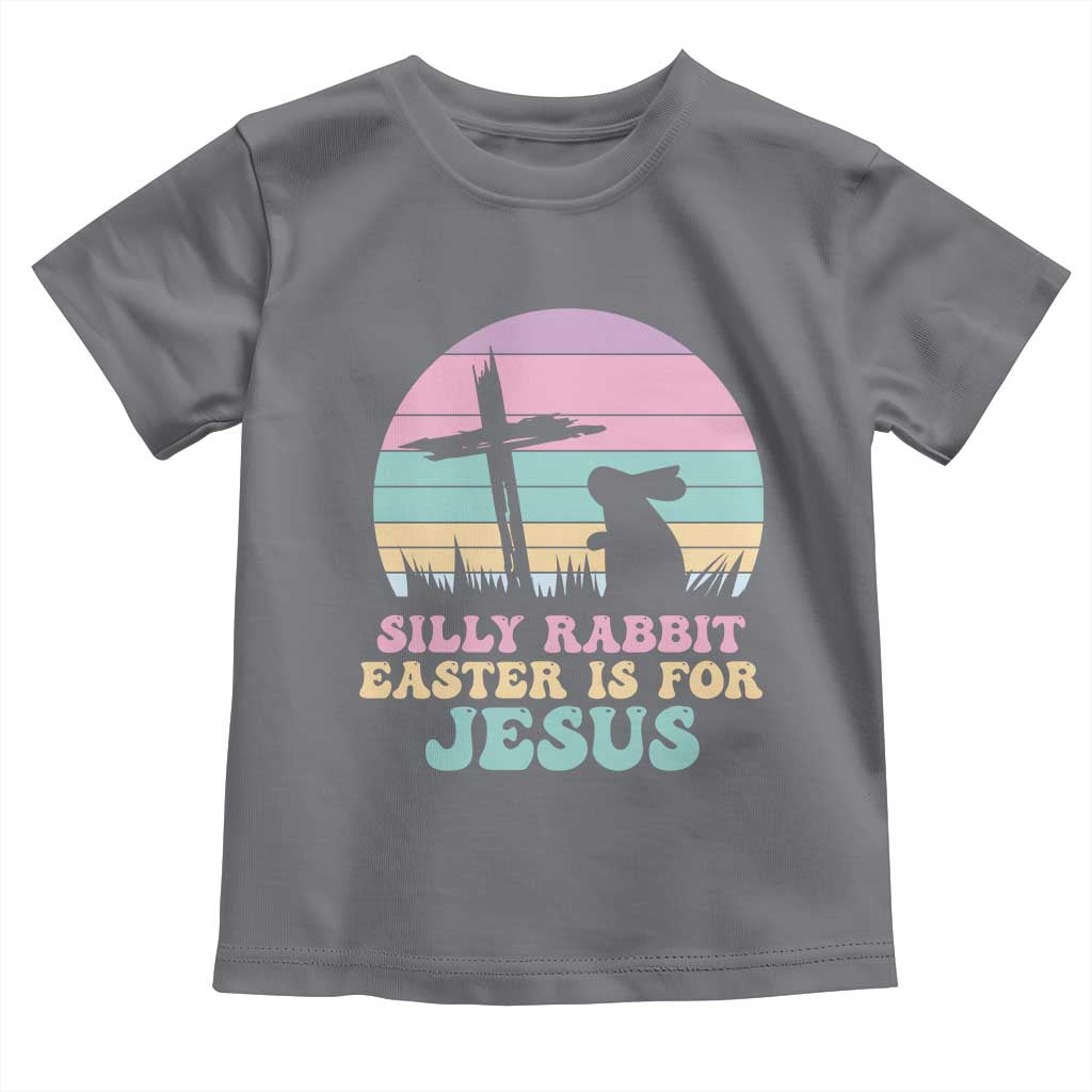 Silly Rabbit Easter Is For Jesus Christians Toddler T Shirt Cross Religious