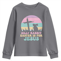 Silly Rabbit Easter Is For Jesus Christians Youth Sweatshirt Cross Religious