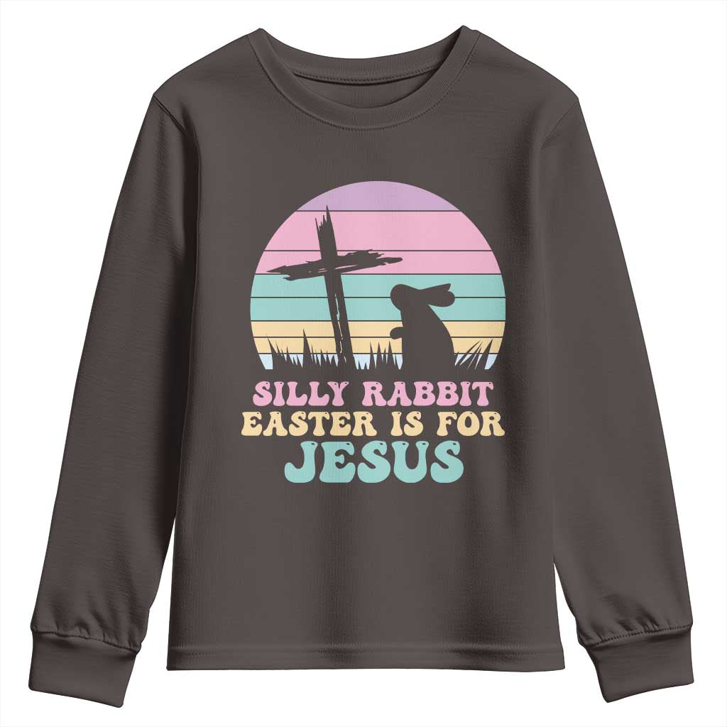 Silly Rabbit Easter Is For Jesus Christians Youth Sweatshirt Cross Religious