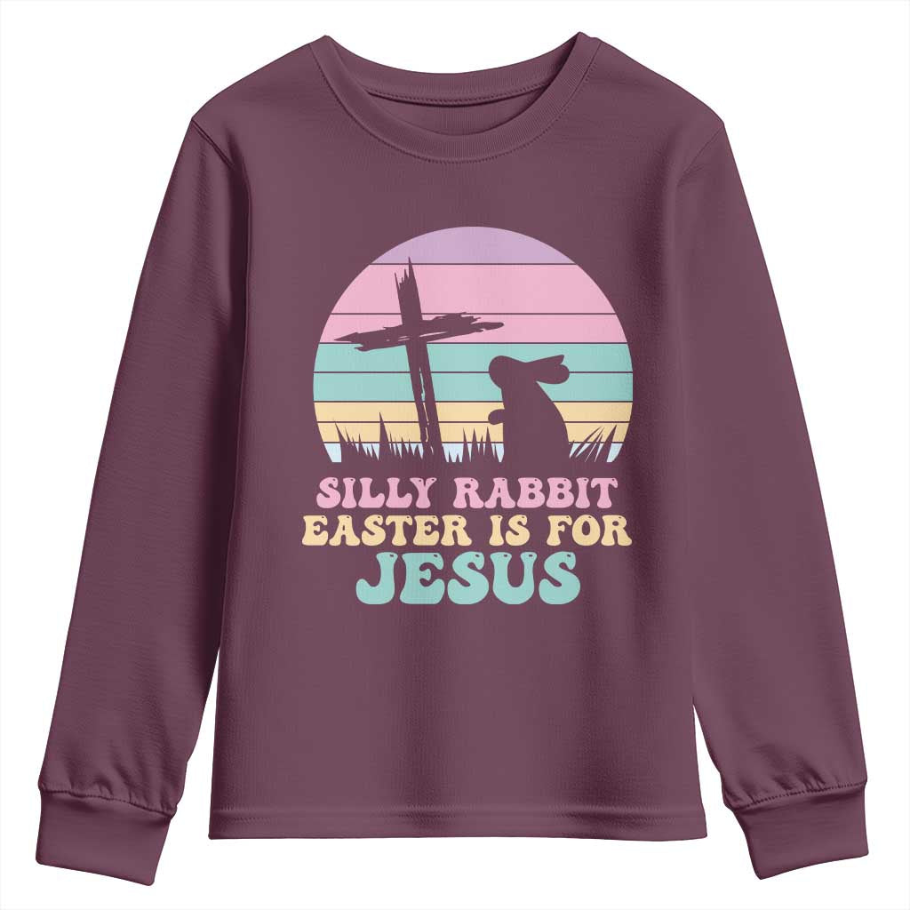 Silly Rabbit Easter Is For Jesus Christians Youth Sweatshirt Cross Religious