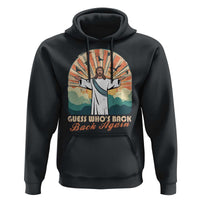 Funny Christian Easter Hoodie Guess Whos Back Jesus Religious - Wonder Print Shop