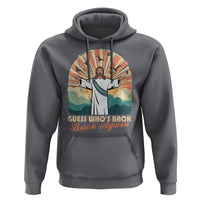 Funny Christian Easter Hoodie Guess Whos Back Jesus Religious - Wonder Print Shop