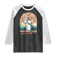 Funny Christian Easter Raglan Shirt Guess Whos Back Jesus Religious - Wonder Print Shop