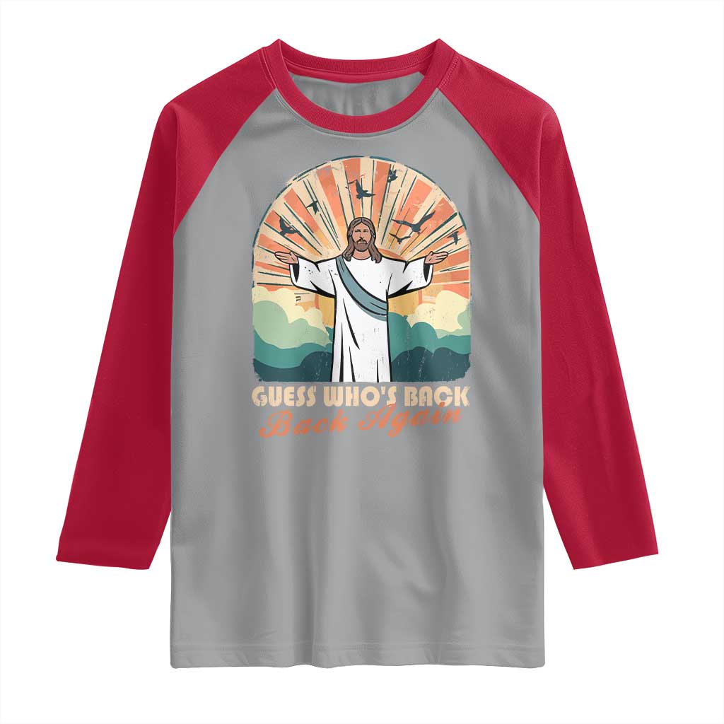 Funny Christian Easter Raglan Shirt Guess Whos Back Jesus Religious - Wonder Print Shop