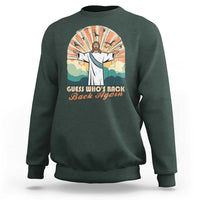 Funny Christian Easter Sweatshirt Guess Whos Back Jesus Religious - Wonder Print Shop