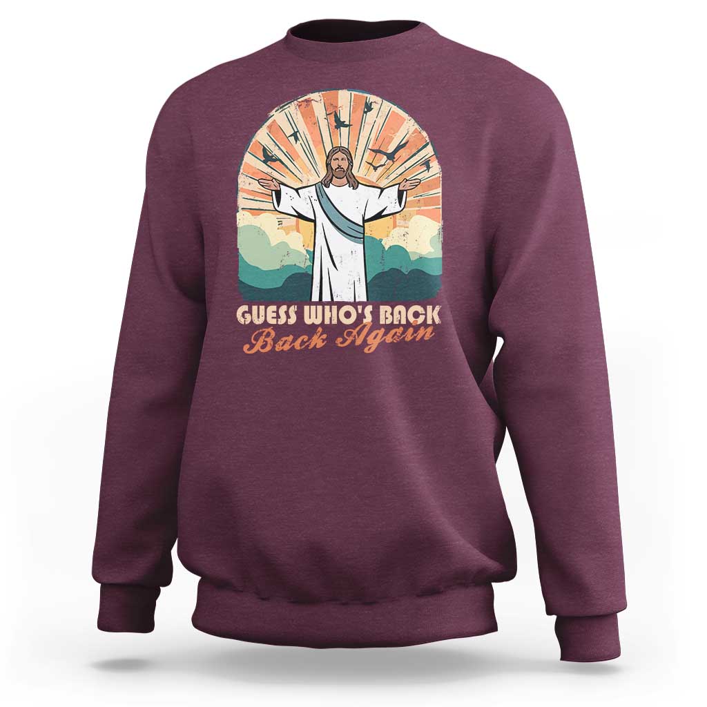 Funny Christian Easter Sweatshirt Guess Whos Back Jesus Religious - Wonder Print Shop