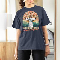 Funny Christian Easter T Shirt For Women Guess Whos Back Jesus Religious - Wonder Print Shop