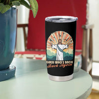 Funny Christian Easter Tumbler Cup Guess Whos Back Jesus Religious - Wonder Print Shop