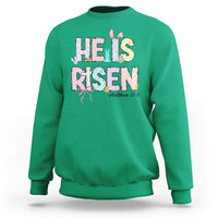 He is Risen Jesus Christian Happy Easter Sweatshirt
