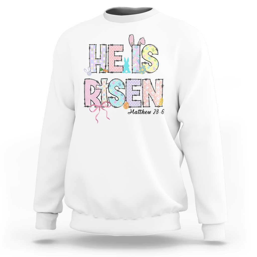 He is Risen Jesus Christian Happy Easter Sweatshirt