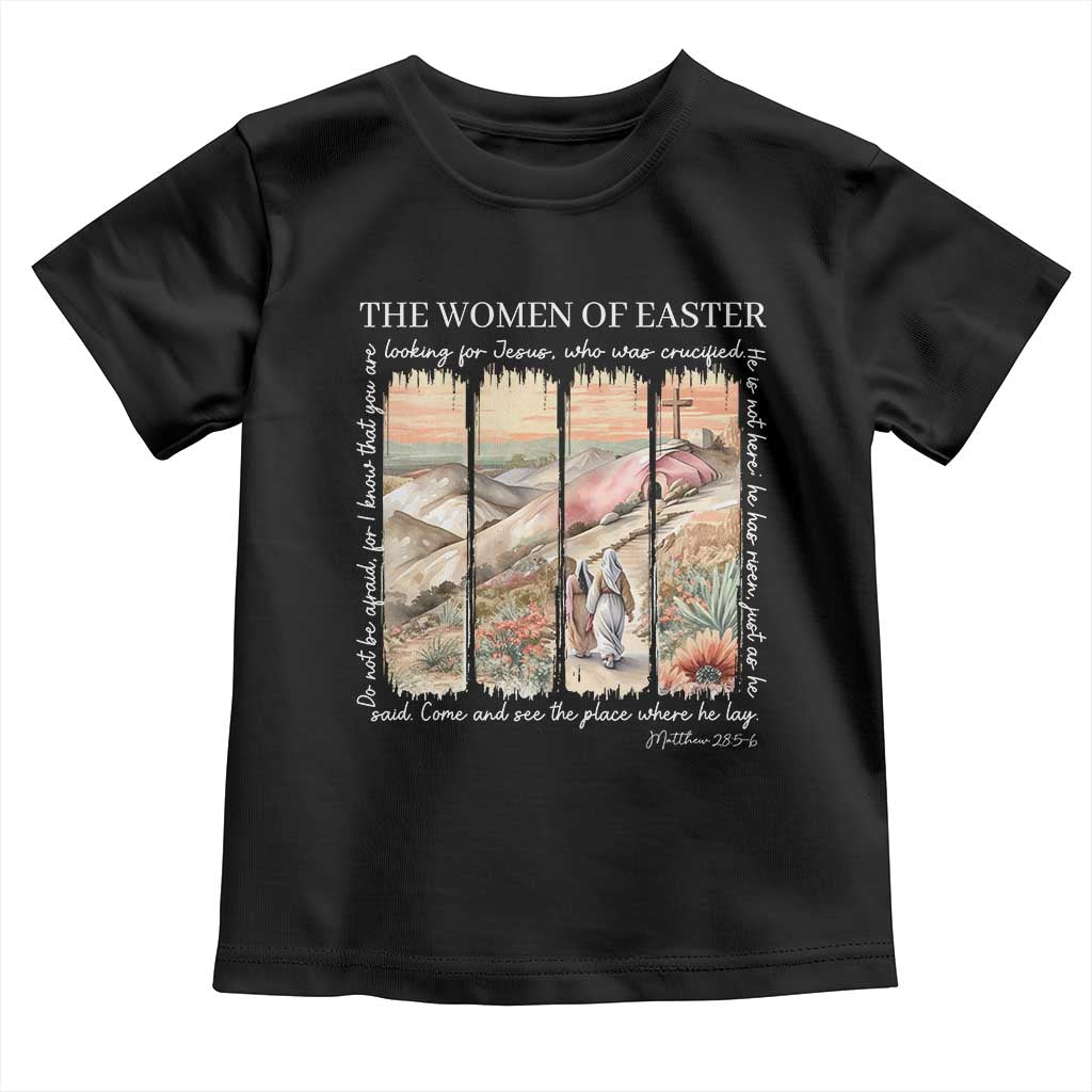 Easter Religious Toddler T Shirt Women of Easter He is Risen