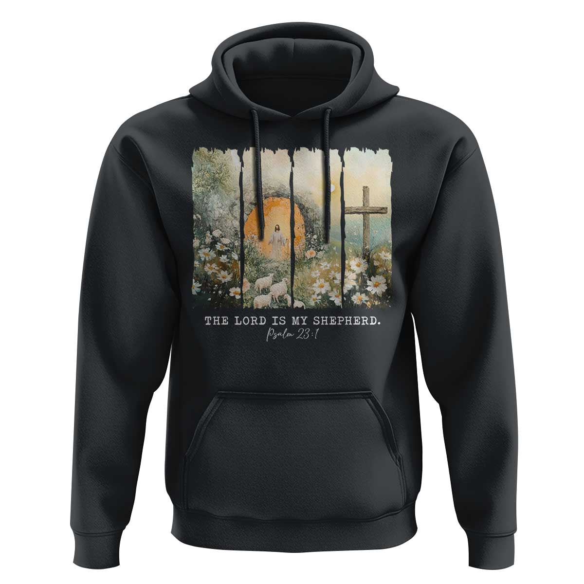 Lord Is My Shepherd Hoodie Easter Religious Christian Cross Bible Verse