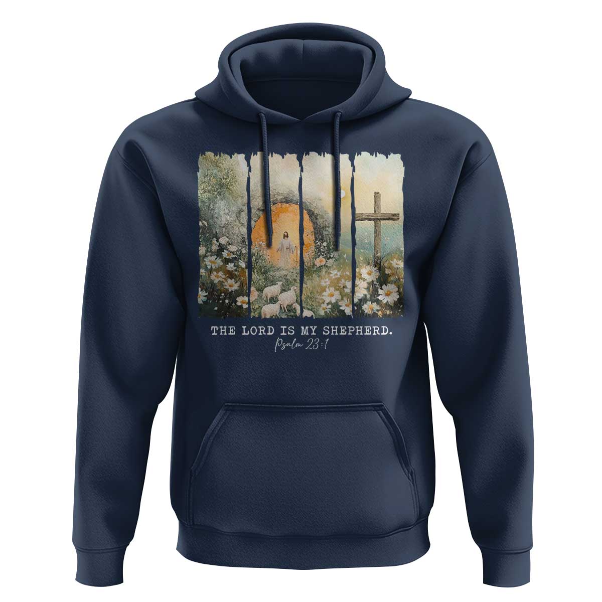 Lord Is My Shepherd Hoodie Easter Religious Christian Cross Bible Verse