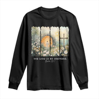 Lord Is My Shepherd Long Sleeve Shirt Easter Religious Christian Cross Bible Verse