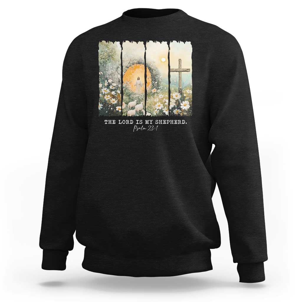 Lord Is My Shepherd Sweatshirt Easter Religious Christian Cross Bible Verse