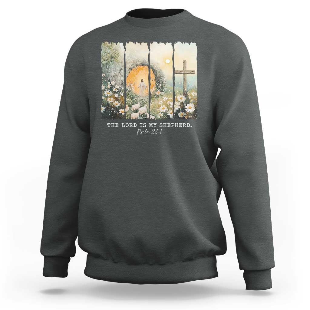 Lord Is My Shepherd Sweatshirt Easter Religious Christian Cross Bible Verse