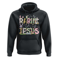 Funny Easter Christian Hoodie Silly Rabbit Easter Is For Jesus