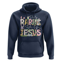 Funny Easter Christian Hoodie Silly Rabbit Easter Is For Jesus