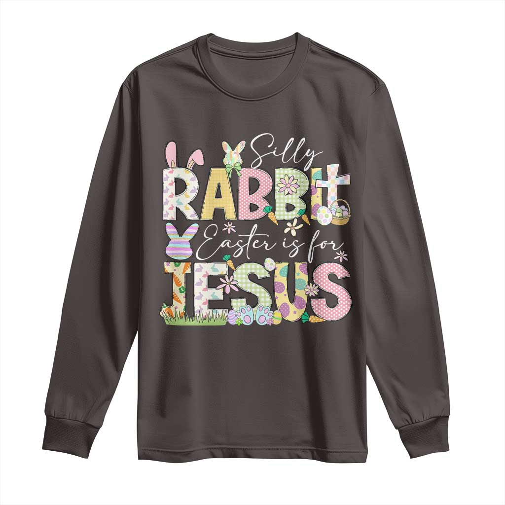 Funny Easter Christian Long Sleeve Shirt Silly Rabbit Easter Is For Jesus