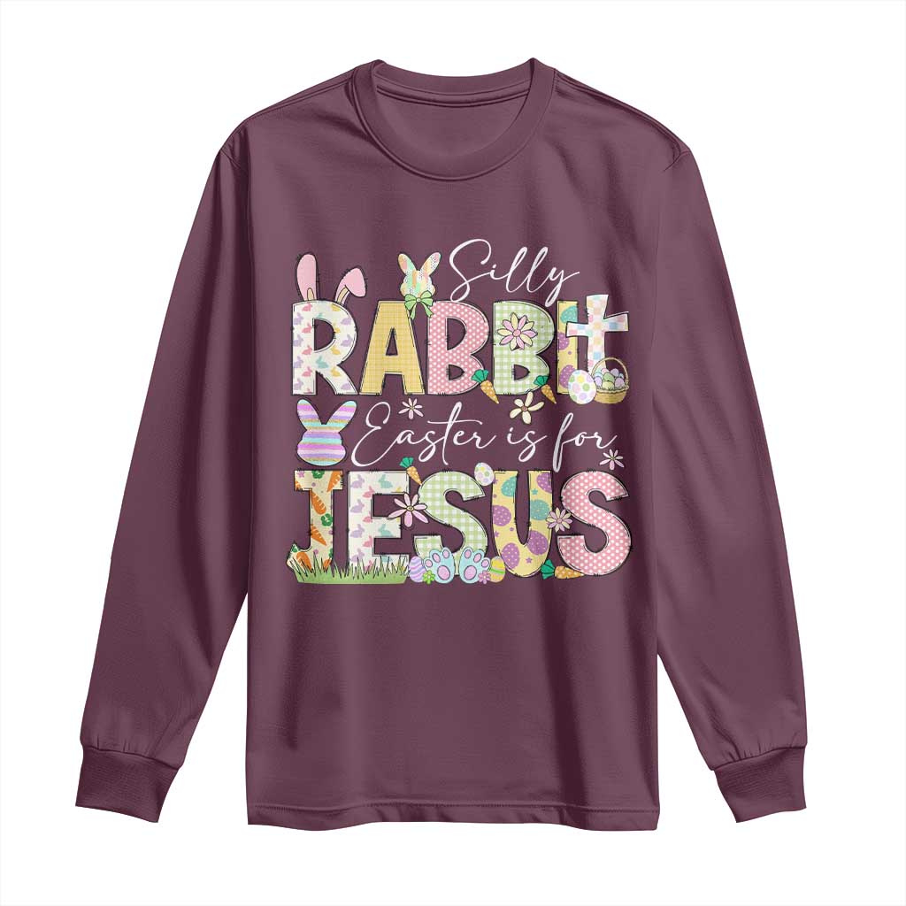 Funny Easter Christian Long Sleeve Shirt Silly Rabbit Easter Is For Jesus