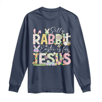 Funny Easter Christian Long Sleeve Shirt Silly Rabbit Easter Is For Jesus