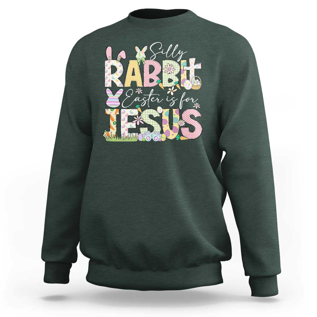 Funny Easter Christian Sweatshirt Silly Rabbit Easter Is For Jesus