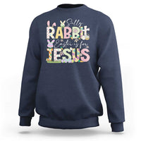 Funny Easter Christian Sweatshirt Silly Rabbit Easter Is For Jesus