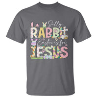 Funny Easter Christian T Shirt Silly Rabbit Easter Is For Jesus