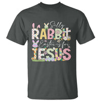 Funny Easter Christian T Shirt Silly Rabbit Easter Is For Jesus
