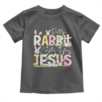 Funny Easter Christian Toddler T Shirt Silly Rabbit Easter Is For Jesus
