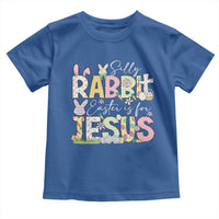 Funny Easter Christian Toddler T Shirt Silly Rabbit Easter Is For Jesus
