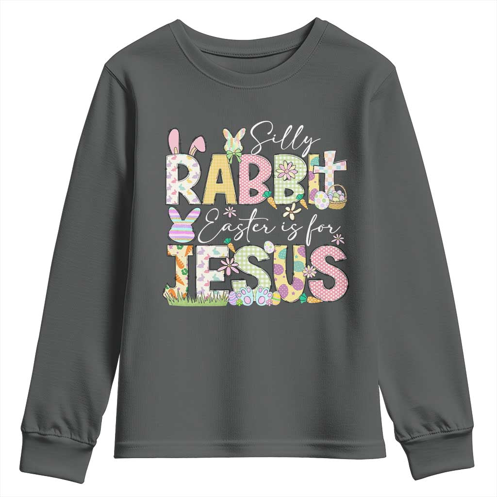 Funny Easter Christian Youth Sweatshirt Silly Rabbit Easter Is For Jesus