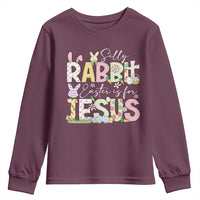 Funny Easter Christian Youth Sweatshirt Silly Rabbit Easter Is For Jesus